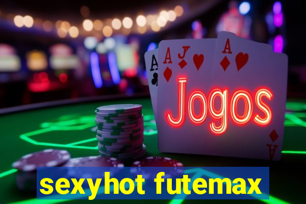 sexyhot futemax